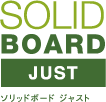 SOLID BOARD JUST ソリッドボード ジャスト