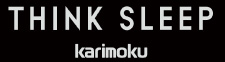 THINK SLEEP karimoku